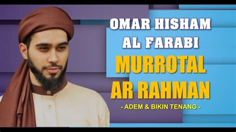 Murotal Omar Hisham Merdu Mengaji Surah Ar Rahman Terbaik Omarhisham