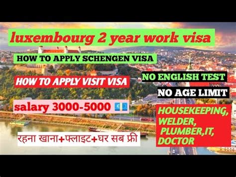 Luxembourg Work Visa Schengen Visa How To Apply Visit Visa