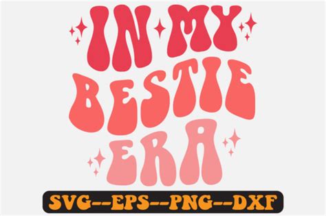 In My Bestie Era Quotes Groovy Retro Svg Graphic By Fallensvgworld