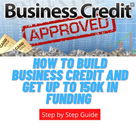 How To Build Business Credit And Get Up To 150k In Business Funding