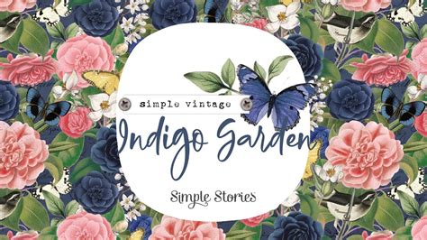 Simple Stories Indigo Garden Collection Youtube