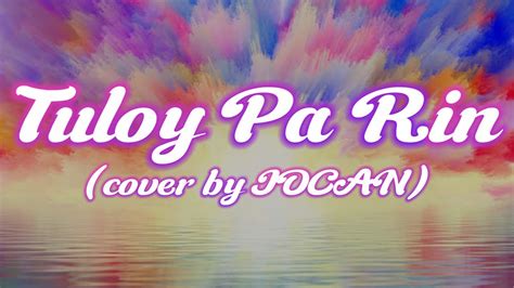 Tuloy Pa Rin Neocolours Cover By Jocan Youtube