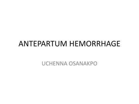 Ppt Antepartum Hemorrhage Powerpoint Presentation Free Download Id9336775