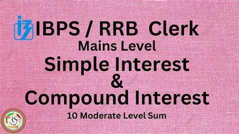 Simple And Compound Interest 2 Moderate Level Ibps Rrb Mains Youtube