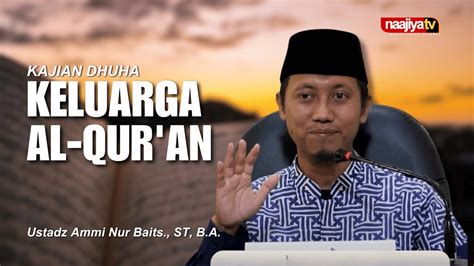 Keluarga Al Qur An Ustadz Ammi Nur Baits St B A Youtube