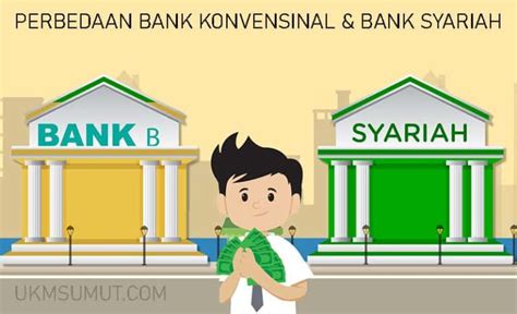 Perbedaan Bank Konvensional Dan Syariah Yang Wajib Diketahui