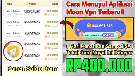 Nuyul Aplikasi Moon Vpn Panen Saldo Dana Dibayar Rp80 000 Sampai 5