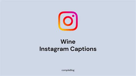 100 Exceptional Wine Instagram Captions