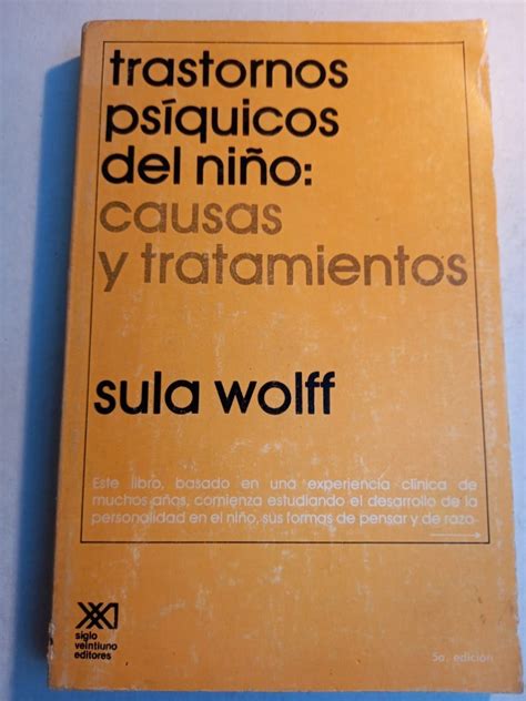 Trastornos Ps Quicos Del Ni O Causas Tratamiento S Wolff Meses Sin