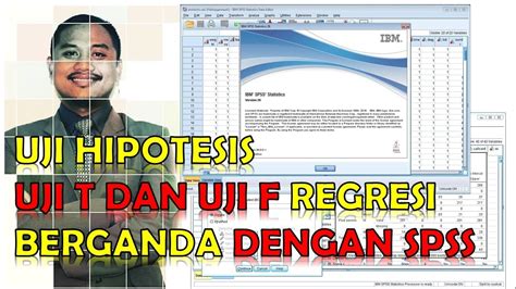 Uji T Dan Uji F Dalam Analisis Regresi Berganda Dengan SPSS Versi 26