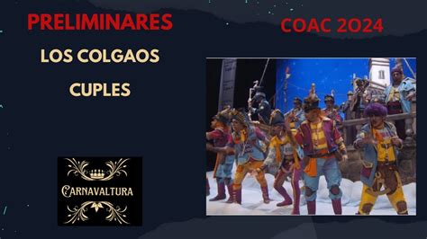 Cuples Comparsa Los Colgaos Con Letra Preliminares Youtube