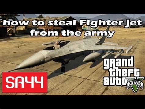 Gta How To Steal Fighter Jet P Lazer From The Army Gta V