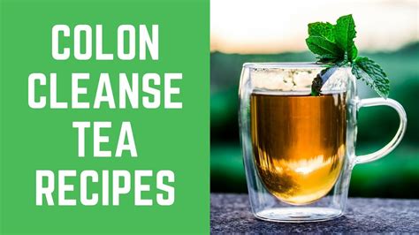 Colon Cleanse Tea - My 3 Best Colon Cleanse Tea Recipes - 40 Day Shape Up