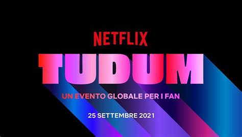 Tudum Netflix Il Programma I Trailer E Le Anteprime Dell Evento Globale