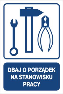 Znak dbaj o porządek na stanowisku pracy na Folii Samoprzylepnej 823