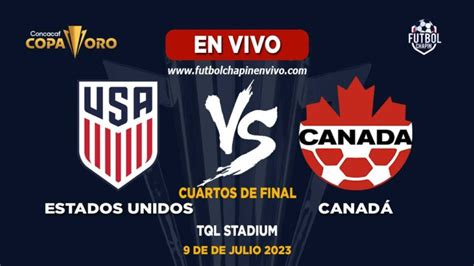 Estados Unidos vs Canadá En VIVO Copa Oro 2023 Cuartos de Final