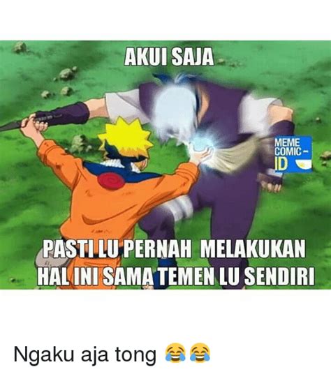 Meme Naruto Lucu Bahasa Indonesia Joke Meme Terbaru