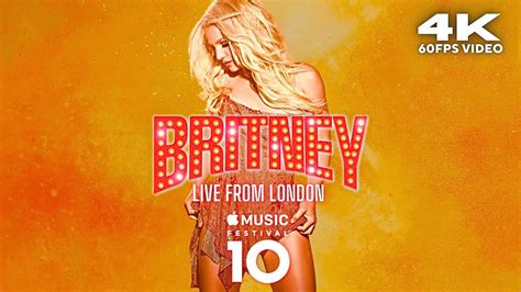 Britney Spears Live From Apple Music Festival London Remastered K