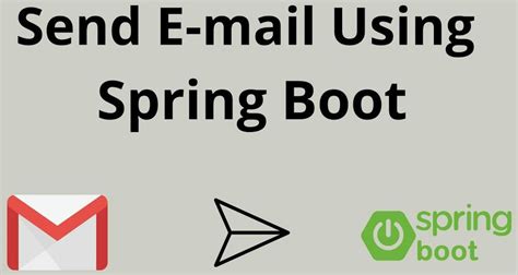 How To Send Email Using Spring Boot Using Java Mail Sender Smtp