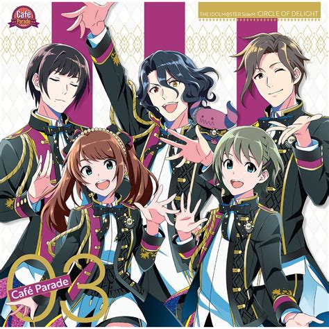 ‎the Idolmster Sidem Circle Of Delight 03 Café Parade Ep Café