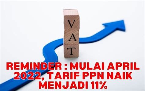 Reminder Mulai April Tarif Ppn Naik Menjadi Mrb Finance