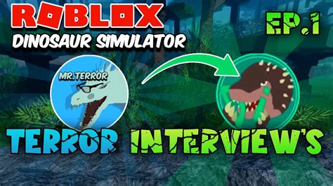 Roblox Dinosaur Simulator Terror Interviews 1 Dinosaur Incorporated