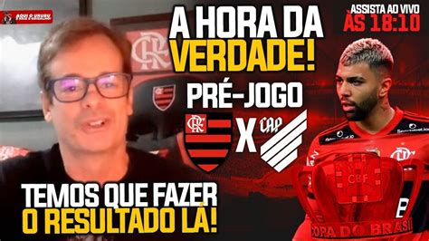 PrÉ Jogo AthlÉtico Pr X Flamengo Copa Do Brasil Semifinal Ao