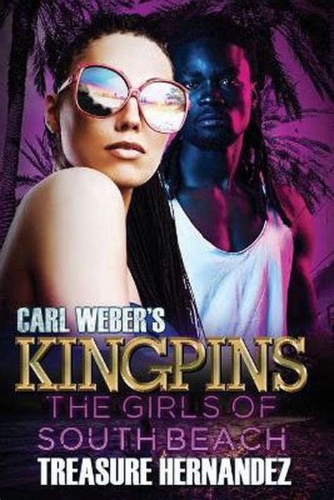 Carl Webers Kingpins The Girls Of South Beach Treasure Hernandez