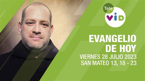 El Evangelio De Hoy Viernes Julio De Lectio Divina Tele Vid