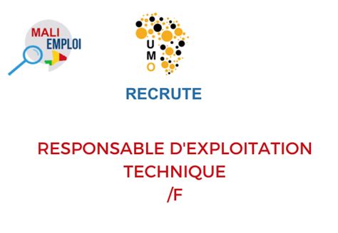 UMO RECRUTE RESPONSABLE D EXPLOITATION TECHNIQUE H F Y A Bara