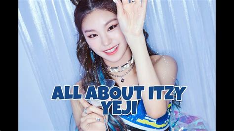 A Helpful Guide To Itzy Members Yeji Youtube