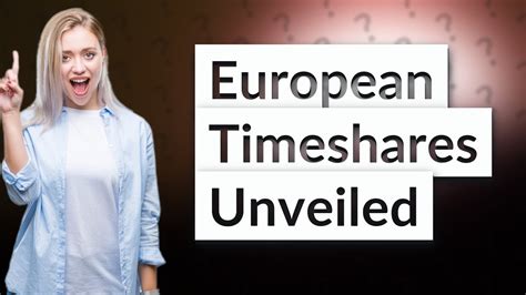 Are Timeshares A Thing In Europe YouTube