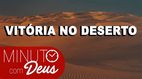 ORAÇÃO DA TARDE VITÓRIA NO DESERTO Ao Vivo YouTube