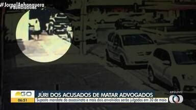 Bom Dia GO Júri popular de acusados de matar advogados é marcado para