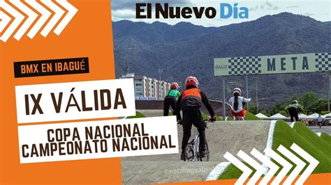 IX Válida Copa Nacional y Campeonato Nacional de BMX en Ibagué