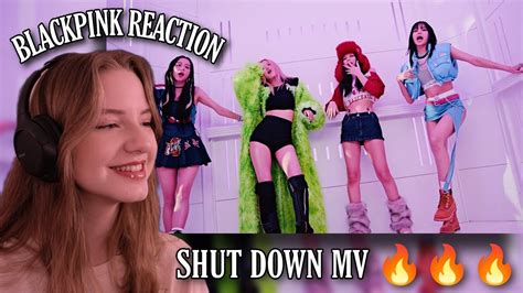 Shut Down By Blackpink 블랙핑크 Mv Reaction Youtube