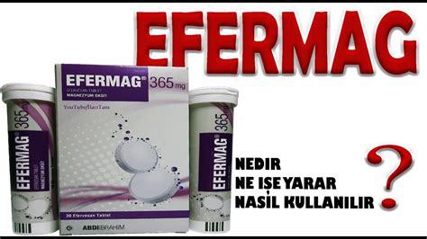 Efermag Efervesan Tablet Nedir Ne İşe Yarar Nasıl Kullanılır YouTube