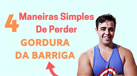 4 Maneiras Simples De Perder Gordura Da Barriga Youtube