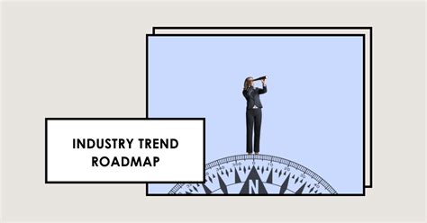 Keeping Up with Industry Trends: A Roadmap for Businesses 