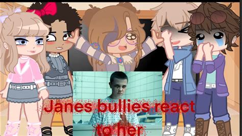 Eleven Janes Bullies React To Her Stranger Things React None