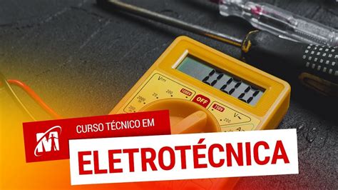 Curso Técnico Em Eletrotécnica Youtube