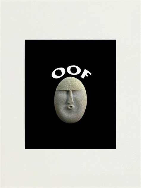 Oof Stones Meme Photographic Print For Sale By Mrpmizer Redbubble