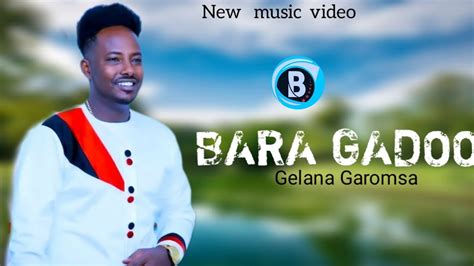 BARA GADOO By Galaana Garomsa New Ethiopian Oromo Music 2024