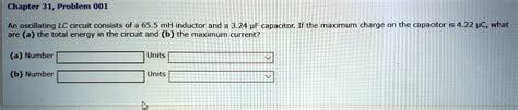 Solved Chapter Problem An Oscillating Lc Circuit Consists Of A