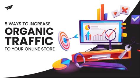 8 Proven Strategies To Increase Organic Traffic