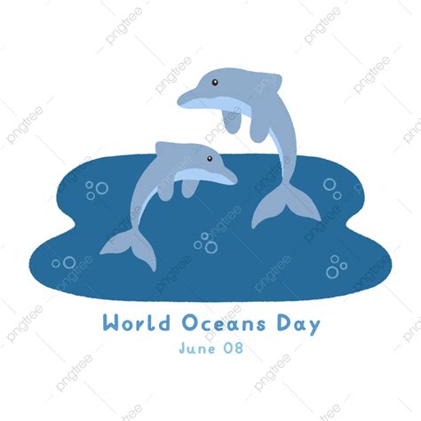 รูปdolphins ภาพประกอบสำหรับ World Oceans Day Poster อวยพรในพื้นหลังโปร่งใส Png น่ารัก วัน