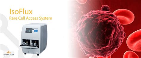 Fluxion Biosciences Isoflux System For Liquid Biopsy Labcritics