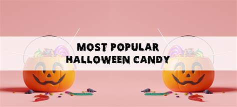 Most Popular Halloween Candy – LollicupStore