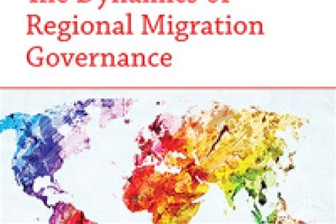 The Dynamics Of Regional Migration Governance United Nations Network