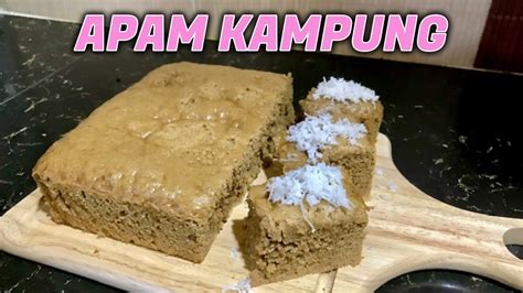 Resepi Apam Kampung Lembut Sukatan Cawan Youtube